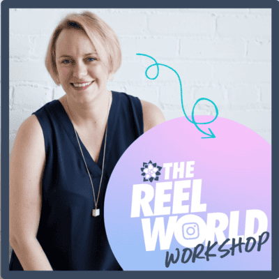 Instagram Reels (Reel World Workshop)