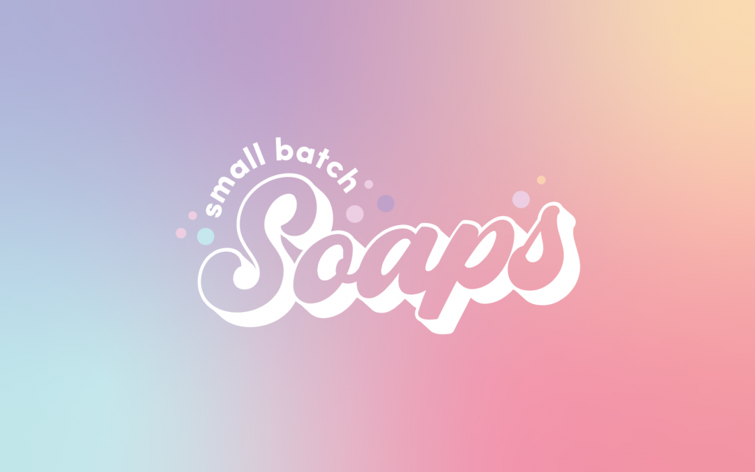 Small Batch Soaps – Branding